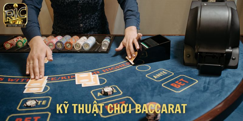 Kỹ thuật chơi baccarat
