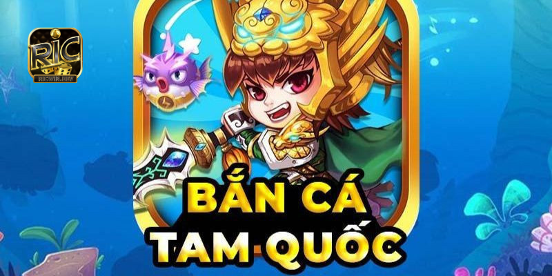 Bắn cá tam quốc - Tựa game hấp dẫn nhất mọi thời đại Đôi nét về bắn cá tam quốc