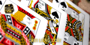 Cách thức chơi liêng 3 cây chuẩn xác, dễ ăn khi cá cược